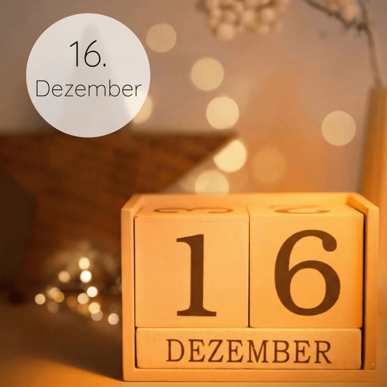 16. Dezember 16. Dezember